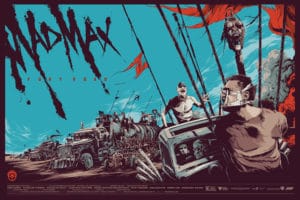Mad Max: Fury Road Mondo Print by Ken Taylor